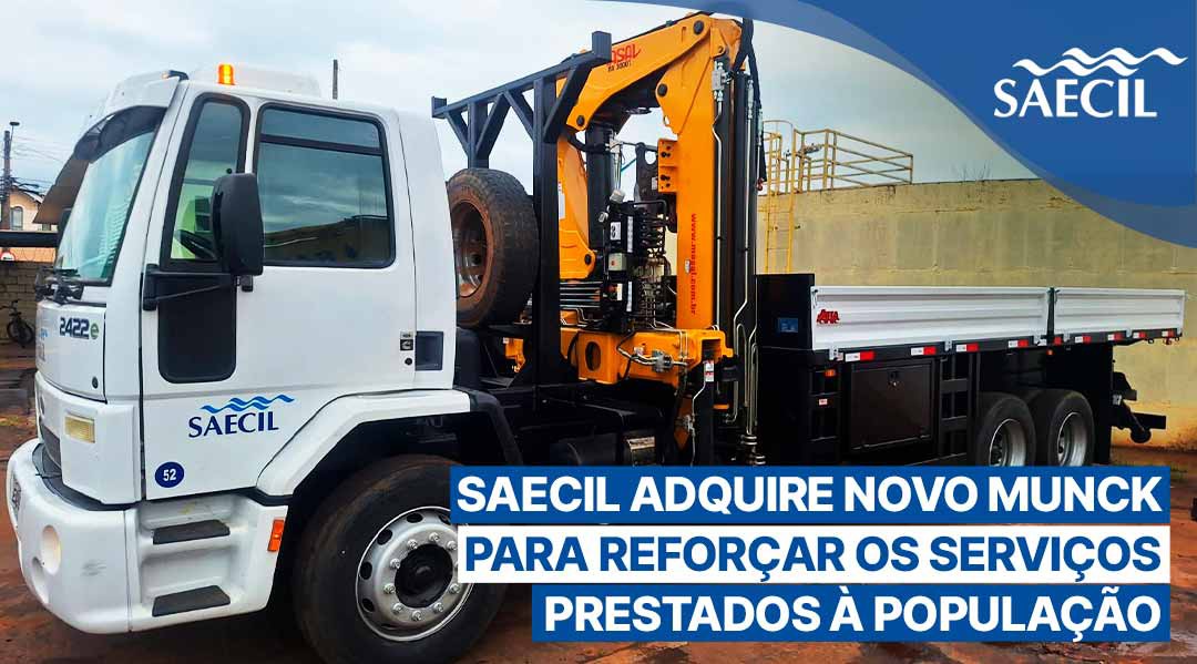 SAECIL ADQUIRE NOVO MUNCK PARA REFORÇAR OS SERVIÇOS PRESTADOS À POPULAÇÃO