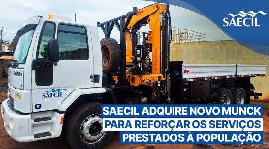 SAECIL ADQUIRE NOVO MUNCK PARA REFORÇAR OS SERVIÇOS PRESTADOS À POPULAÇÃO