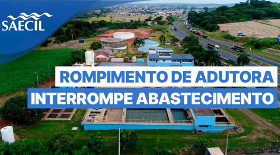 ROMPIMENTO DE ADUTORA INTERROMPE ABASTECIMENTO