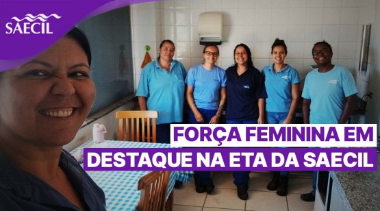 FORÇA FEMININA EM DESTAQUE NA ETA DA SAECIL