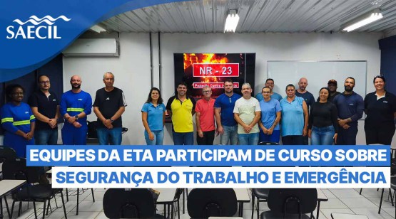 EQUIPES DA ETA PARTICIPAM DE CURSO SOBRE SEGURANÇA DO TRABALHO E EMERGÊNCIA